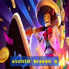 assistir kraven o caçador dublado